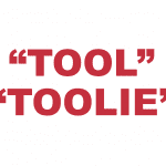 What does “Tool” & "Toolie" mean in rap?