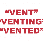 What does "Vent", "Venting" or "Vented" mean?