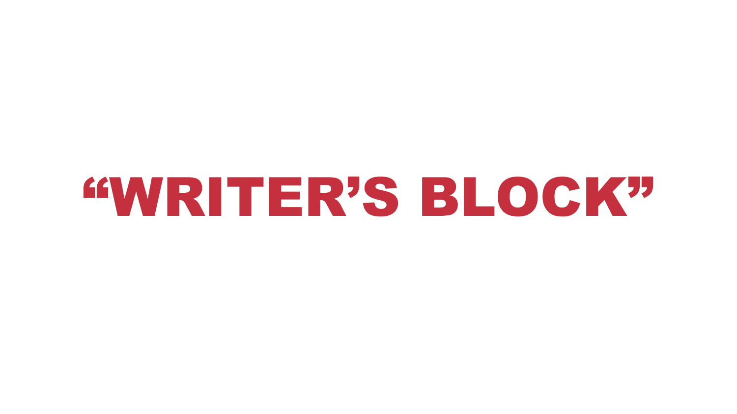 What does "Writer's block" mean? What does "Writer's block" mean?