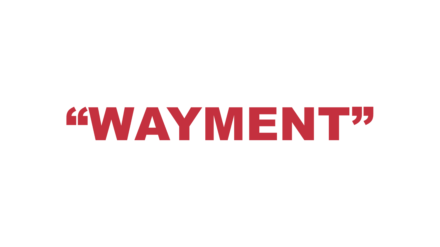 What does "Wayment" mean? What does "Wayment" mean?