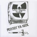 It Cost Wu-Tang Clan $300 to record "Protect Ya Neck"