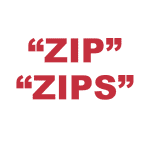 What does a "Zip" or "Zips" mean?
