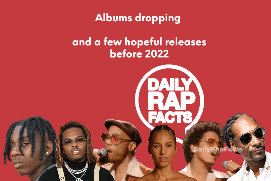 Albums dropping and a few hopeful releases before 2022