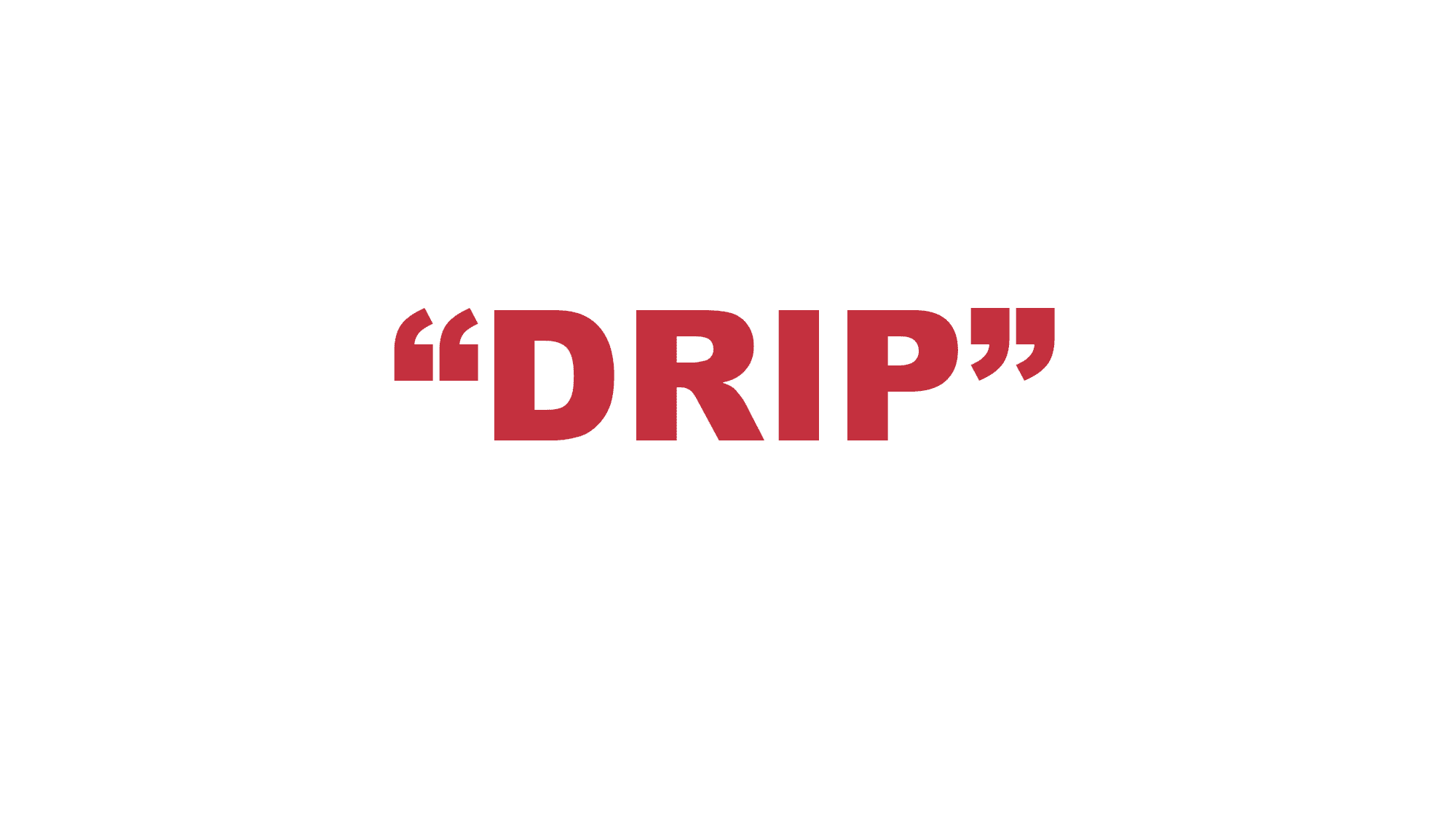 What does "Drip" mean in rap? What does "Drip" mean?