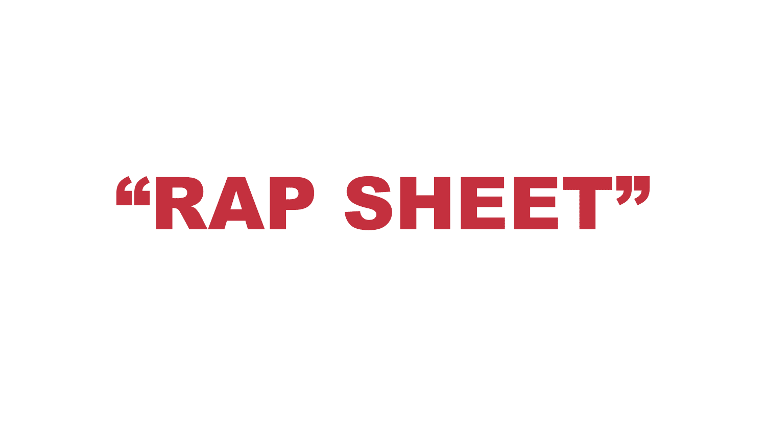 What does "Rap Sheet" mean? What does "Rap Sheet" mean?